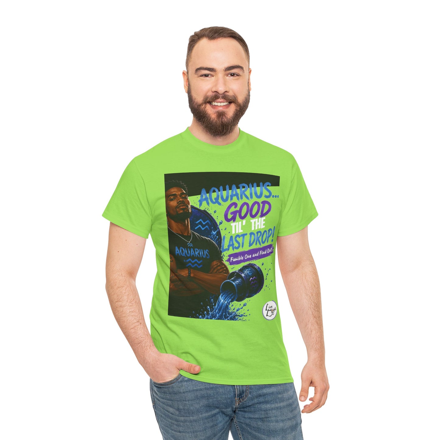 Aquarius Tee — "Good 'Til the Last Drop" Zodiac T-Shirt