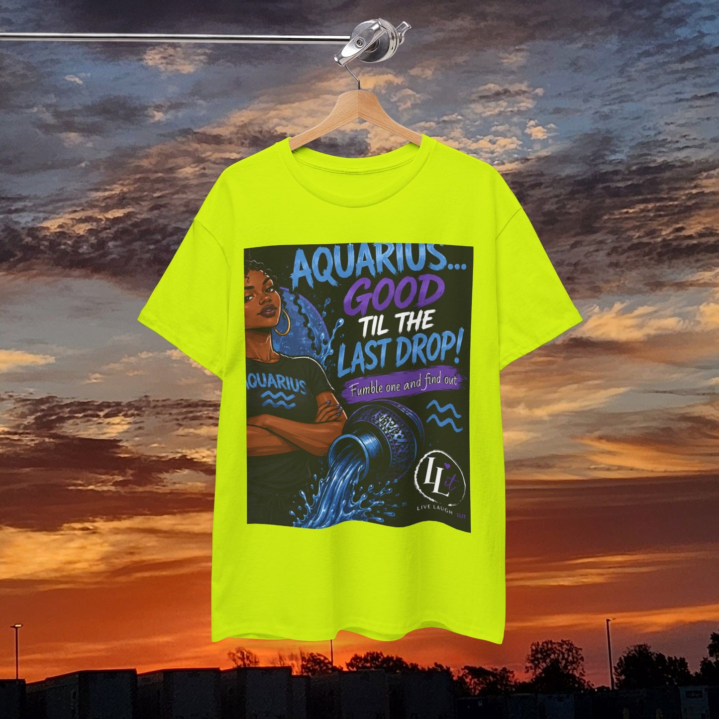 Aquarius FOFO Tee — "Good 'Til The Last Drop" Astrological Zodiac Shirt