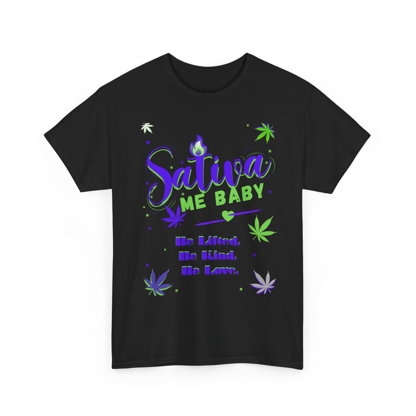 Sativa Me... — Graphic Tee