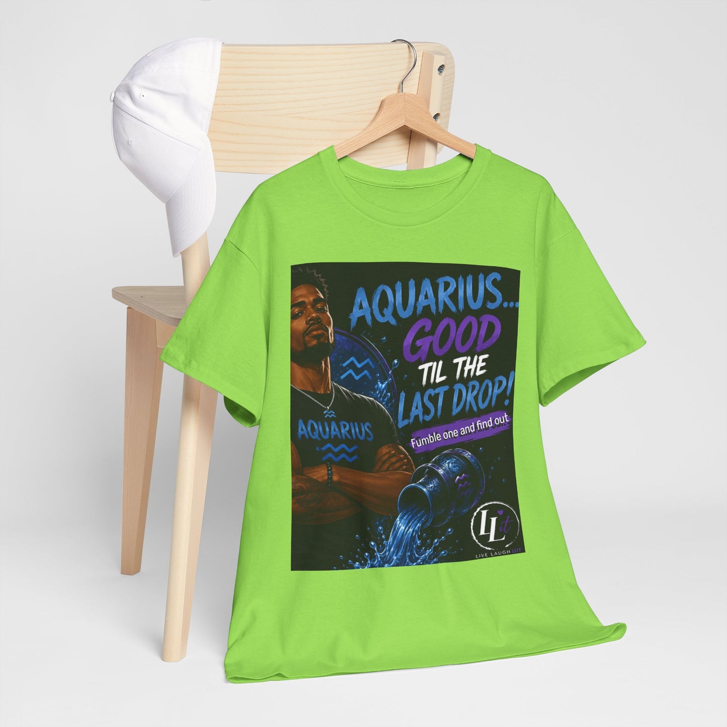 Aquarius FOFO Tee — "Good 'Til the Last Drop" Zodiac Water Sign Shirt