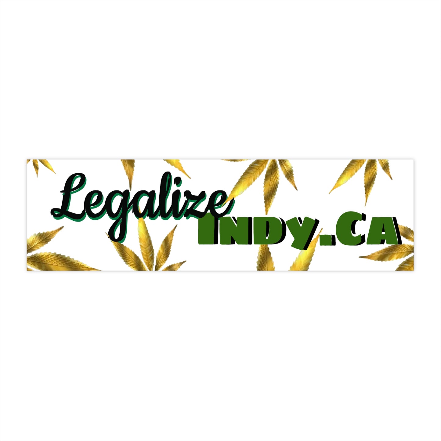 Legalize Indy.Ca Bumper Sticker