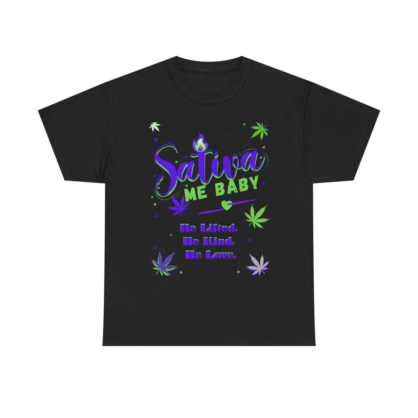 Sativa Me... — Graphic Tee