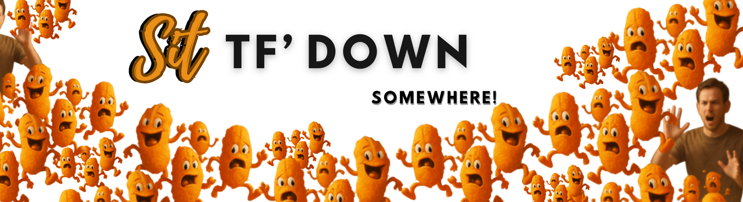 Funny 'Sit TF Down' Bumper Sticker — Bold Humor Decal