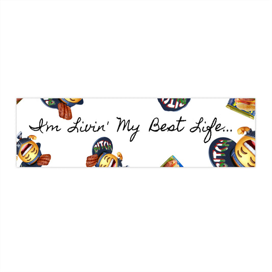 Best Life... Bumper Sticker