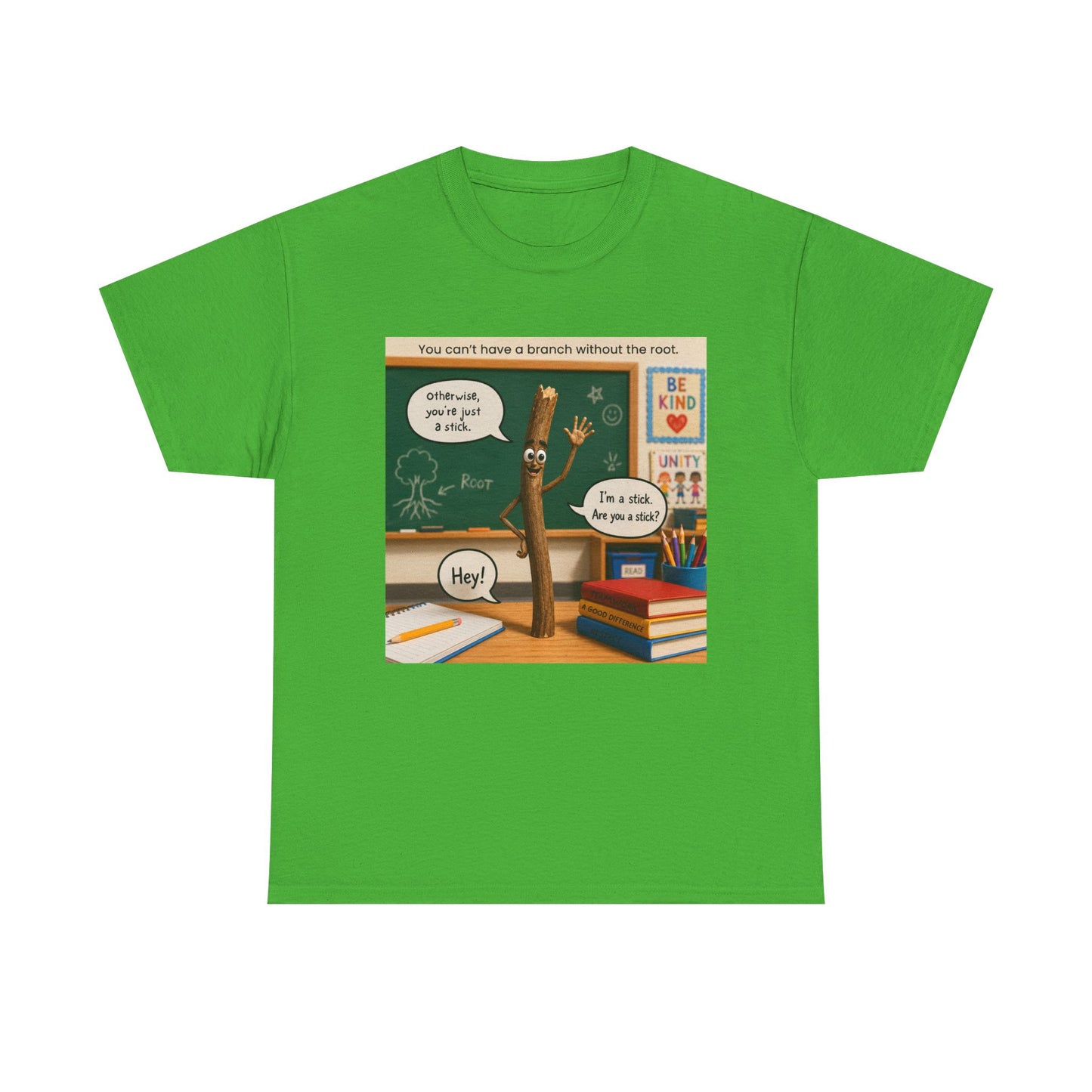 Teacher Funny Pencil T‑Shirt — Classroom Pun 'You Can't Have a Branch Without the Root'