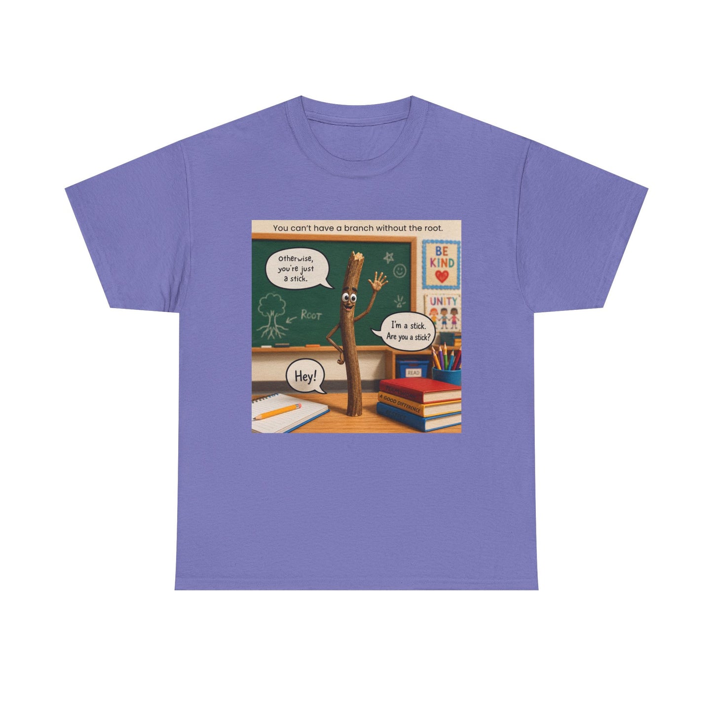 Teacher Funny Pencil T‑Shirt — Classroom Pun 'You Can't Have a Branch Without the Root'