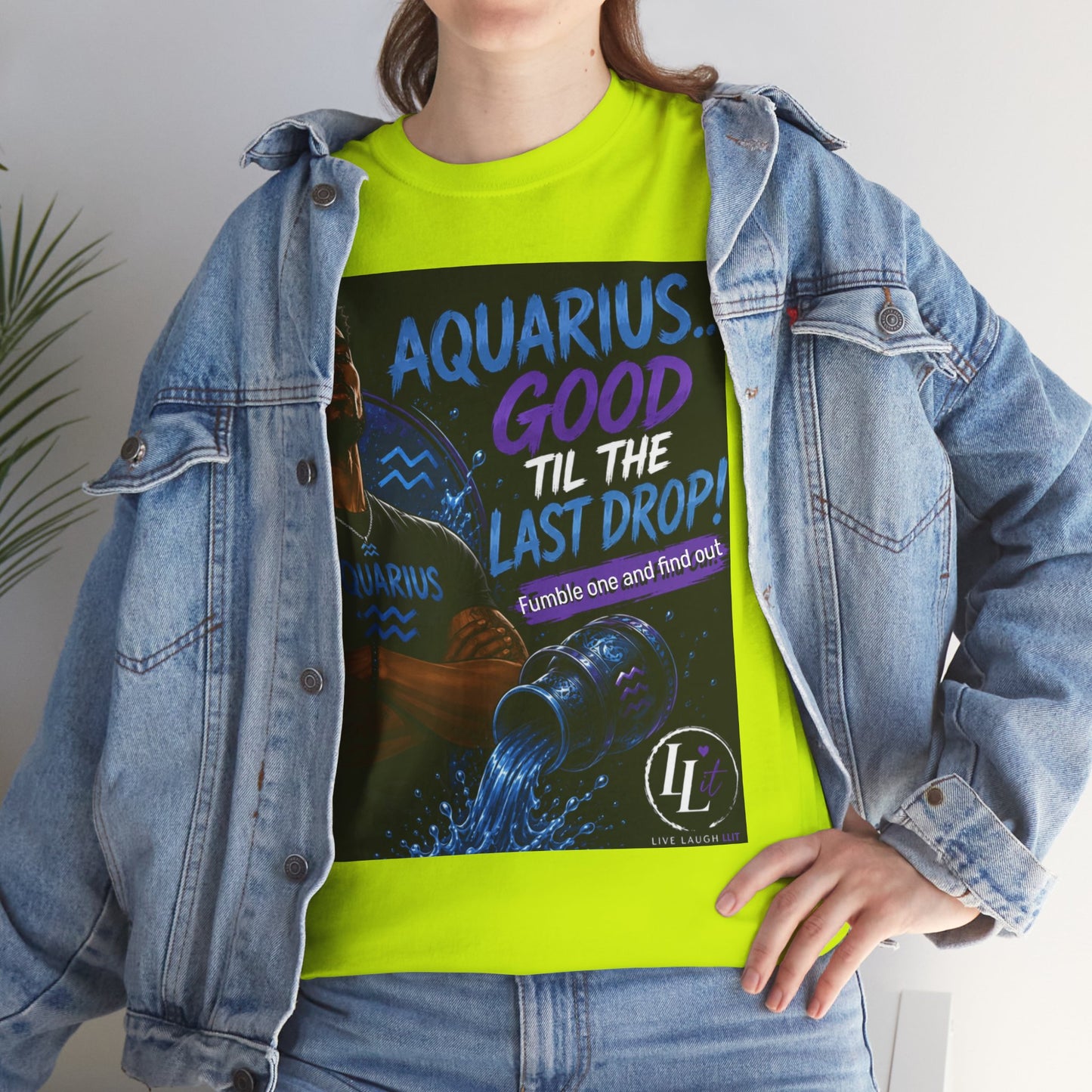 Aquarius FOFO Tee — "Good 'Til the Last Drop" Zodiac Water Sign Shirt
