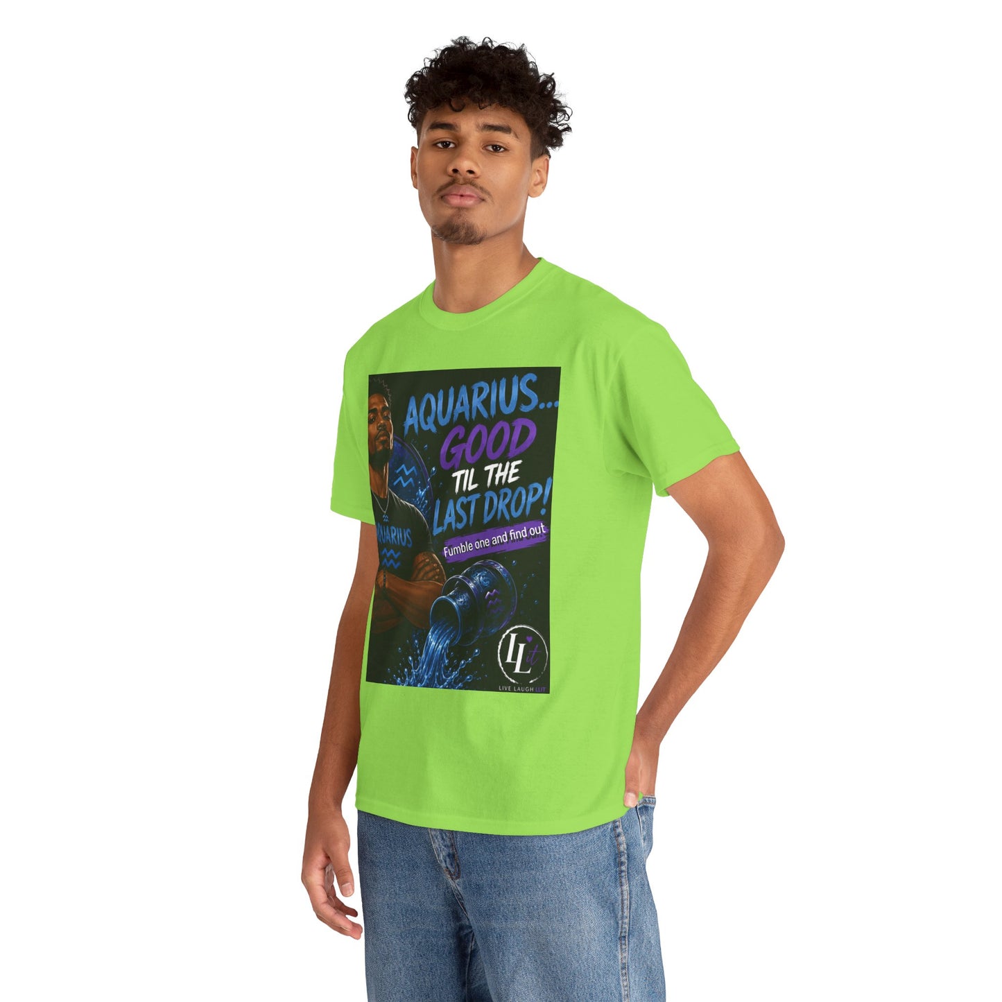 Aquarius FOFO Tee — "Good 'Til the Last Drop" Zodiac Water Sign Shirt