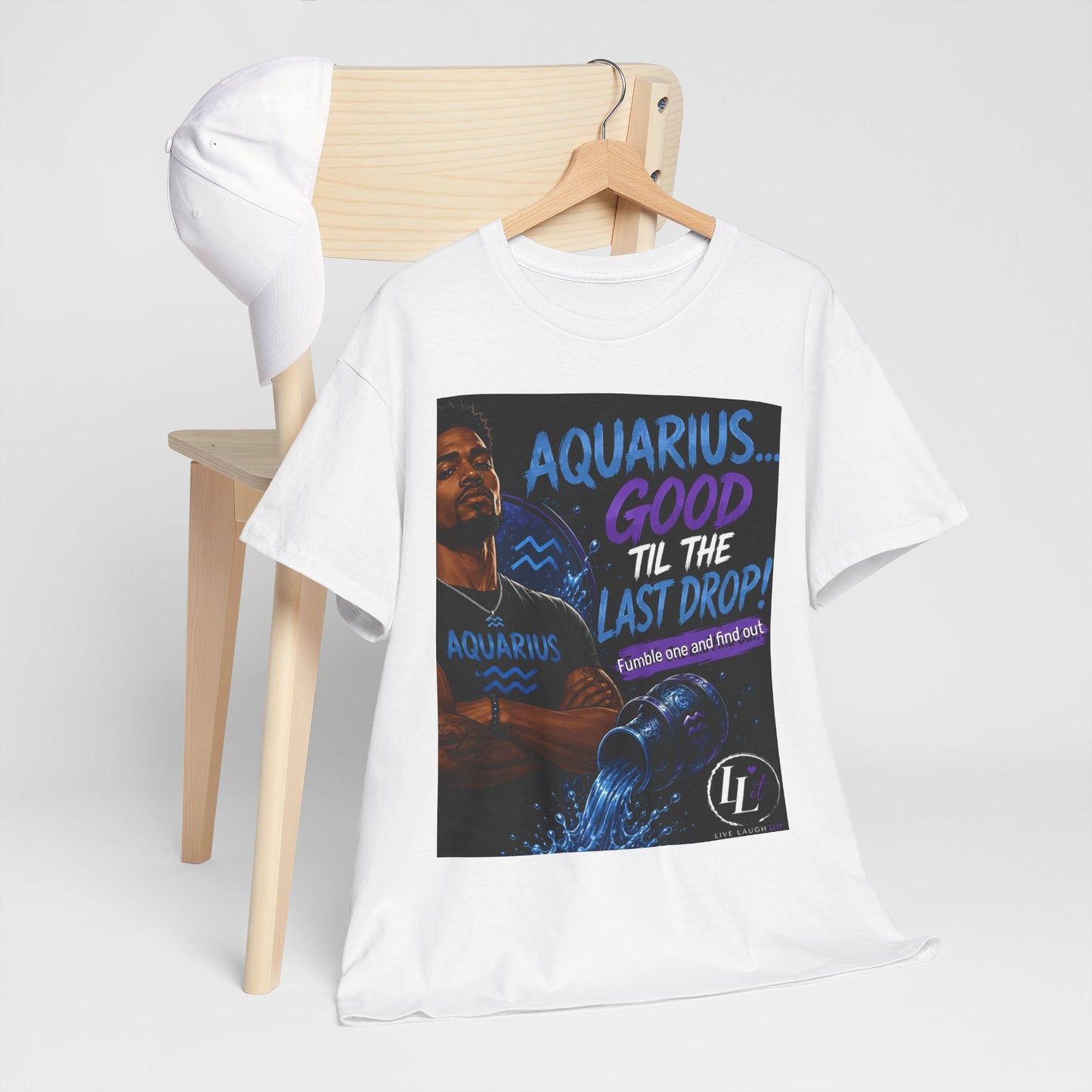 Aquarius FOFO Tee — "Good 'Til the Last Drop" Zodiac Water Sign Shirt