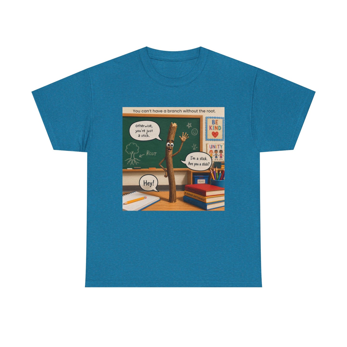 Teacher Funny Pencil T‑Shirt — Classroom Pun 'You Can't Have a Branch Without the Root'