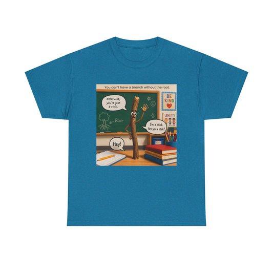 Teacher Funny Pencil T‑Shirt — Classroom Pun 'You Can't Have a Branch Without the Root'